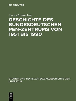 cover image of Geschichte des bundesdeutschen PEN-Zentrums von 1951 bis 1990